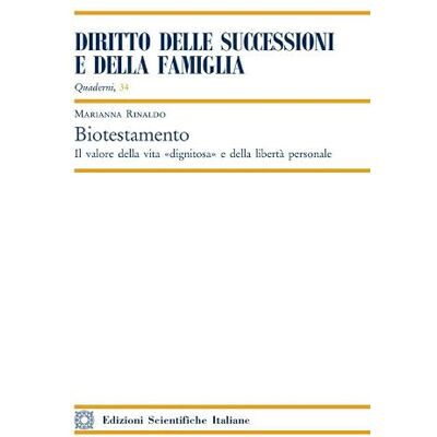 Rinaldo, Marianna Biotestamento. Il valore della vita «dignitosa» e della libertà personale - Publicité Rinaldo, Marianna Biotestamento. Il valore della vita «dignitosa» e della libertà personale - Publicité