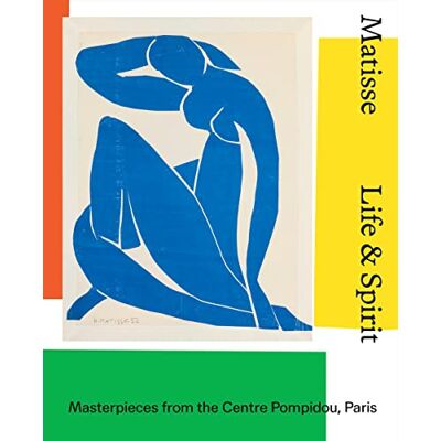 Verdier, Aurélie Matisse Life & spirit Masterpieces from the Centre Pompidou, Paris /anglais - Publicité Verdier, Aurélie Matisse Life & spirit Masterpieces from the Centre Pompidou, Paris /anglais - Publicité