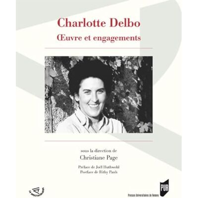 PUR CHARLOTTE DELBO OEUVRE ET ENGAGEMENTS - Publicité PUR CHARLOTTE DELBO OEUVRE ET ENGAGEMENTS - Publicité