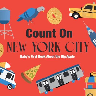 Count On New York City: Baby's First Book About the Big Apple - Publicité Count On New York City: Baby's First Book About the Big Apple - Publicité