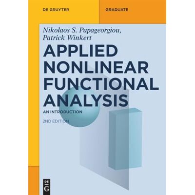 Papageorgiou, Nikolaos S. Applied Nonlinear Functional Analysis: An Introduction - Publicité Papageorgiou, Nikolaos S. Applied Nonlinear Functional Analysis: An Introduction - Publicité