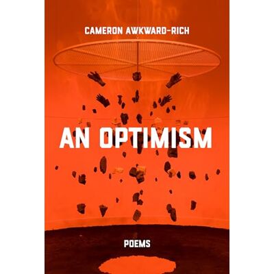 Awkward-Rich, Cameron An Optimism: Poems - Publicité Awkward-Rich, Cameron An Optimism: Poems - Publicité