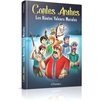 Collectif Contes Arabes : Les Hautes Valeurs Morale (bilingue français / arabe) - Publicité Collectif Contes Arabes : Les Hautes Valeurs Morale (bilingue français / arabe) - Publicité