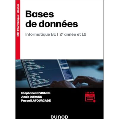 Devismes, Stéphane Bases de données Informatique BUT 2e année et L2 - Publicité Devismes, Stéphane Bases de données Informatique BUT 2e année et L2 - Publicité