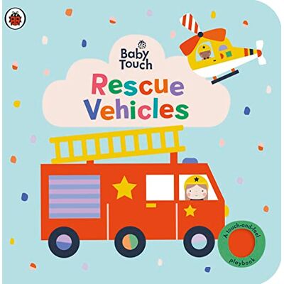 Ladybird Baby Touch: Rescue Vehicles: A touch-and-feel playbook - Publicité Ladybird Baby Touch: Rescue Vehicles: A touch-and-feel playbook - Publicité