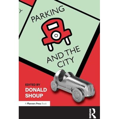 Shoup, Donald Parking and the City - Publicité Shoup, Donald Parking and the City - Publicité