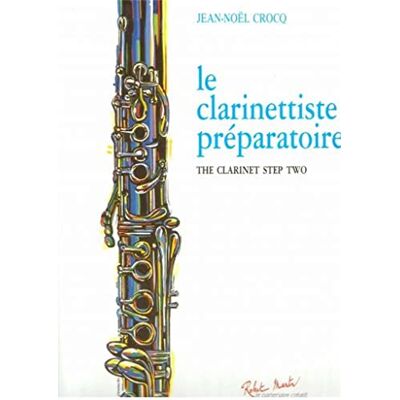 Crocq, Jean-Noël Le clarinettiste preparatoire --- clarinette - Publicité Crocq, Jean-Noël Le clarinettiste preparatoire --- clarinette - Publicité