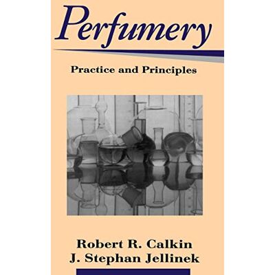 Calkin, Robert R. Perfumery: Practice and Principles - Publicité Calkin, Robert R. Perfumery: Practice and Principles - Publicité