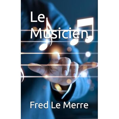 Le Merre, Fred Le Musicien - Publicité Le Merre, Fred Le Musicien - Publicité