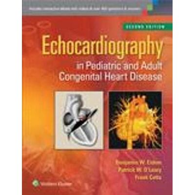Eidem MD FACC FASE, Benjamin W. Echocardiography in Pediatric and Adult Congenital Heart Disease - Publicité Eidem MD FACC FASE, Benjamin W. Echocardiography in Pediatric and Adult Congenital Heart Disease - Publicité