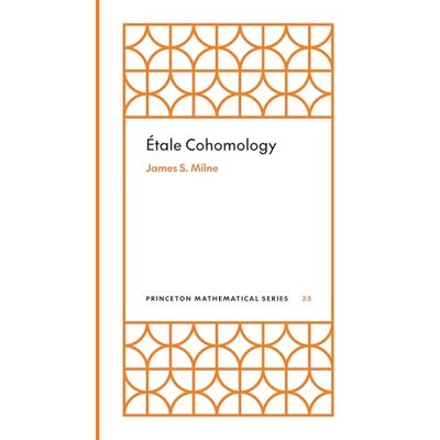 Milne, James S. Étale Cohomology - Publicité Milne, James S. Étale Cohomology - Publicité