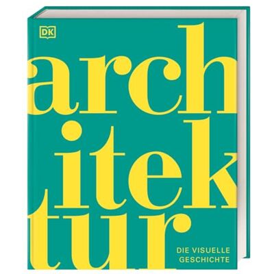 Astbury, Jon DK Schöne Künste. Architektur: Die visuelle Geschichte. Prachtvoller Bildband mit über 1.000 Fotos und 3D-Grafiken berühmter Bauwerke - Publicité Astbury, Jon DK Schöne Künste. Architektur: Die visuelle Geschichte. Prachtvoller Bildband mit über 1.000 Fotos und 3D-Grafiken berühmter Bauwerke - Publicité