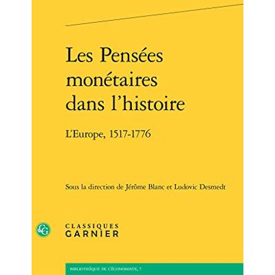 Collectif Les Pensées monétaires dans l'histoire: L'Europe, 1517-1776 - Publicité Collectif Les Pensées monétaires dans l'histoire: L'Europe, 1517-1776 - Publicité