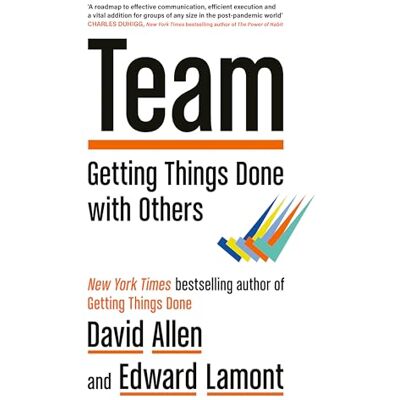 Allen, David Team: Getting Things Done with Others - Publicité Allen, David Team: Getting Things Done with Others - Publicité