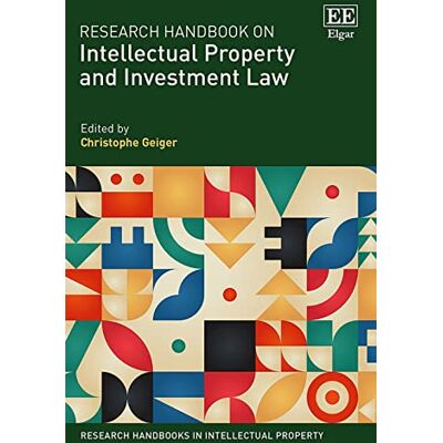 Research Handbook on Intellectual Property and Investment Law - Publicité Research Handbook on Intellectual Property and Investment Law - Publicité