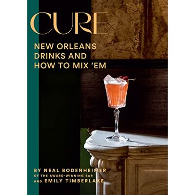 Bodenheimer, Neal Cure: New Orleans Drinks and How to Mix'em from the Award-winning Bar - Publicité Bodenheimer, Neal Cure: New Orleans Drinks and How to Mix'em from the Award-winning Bar - Publicité