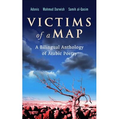 Adonis Victims of a Map: A Bilingual Anthology of Arabic Poetry - Publicité Adonis Victims of a Map: A Bilingual Anthology of Arabic Poetry - Publicité