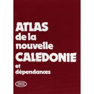 Collectif Atlas de la Nouvelle-Calédonie et dépendances - Publicité Collectif Atlas de la Nouvelle-Calédonie et dépendances - Publicité