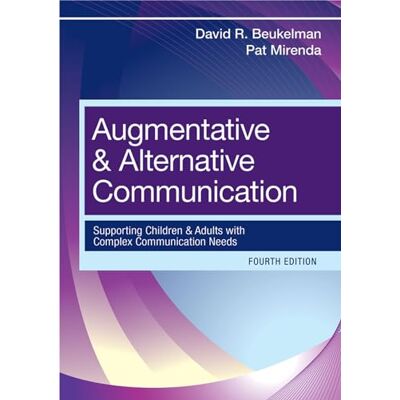 Beukelman, David R. Augmentative & Alternative Communication: Supporting Children and Adults with Complex Communication Needs - Publicité Beukelman, David R. Augmentative & Alternative Communication: Supporting Children and Adults with Complex Communication Needs - Publicité