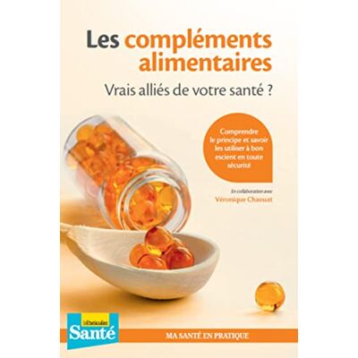 Chaouat, Véronique Les compléments alimentaires Vrais alliés de votre santé ?: Comprendre le principe et savoir les utiliser à bon escient en toute sécurité - Publicité Chaouat, Véronique Les compléments alimentaires Vrais alliés de votre santé ?: Comprendre le principe et savoir les utiliser à bon escient en toute sécurité - Publicité