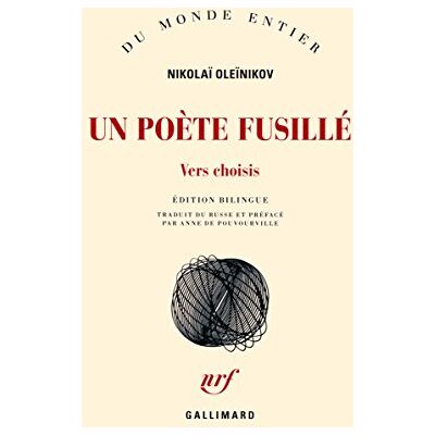 Oleïnikov, Nikolaï Un poète fusillé: Vers choisis - Publicité Oleïnikov, Nikolaï Un poète fusillé: Vers choisis - Publicité