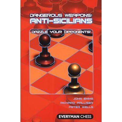 Emms, John Dangerous Weapons: Anti-Sicilians - Publicité Emms, John Dangerous Weapons: Anti-Sicilians - Publicité