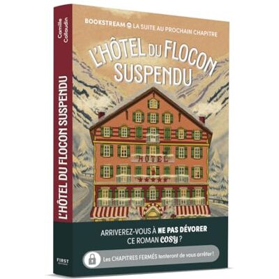 Camille Collaudin L'hôtel du flocon suspendu Bookstream La suite au prochain chapitre Chapitres fermés Suisse Cosy - Publicité Camille Collaudin L'hôtel du flocon suspendu Bookstream La suite au prochain chapitre Chapitres fermés Suisse Cosy - Publicité