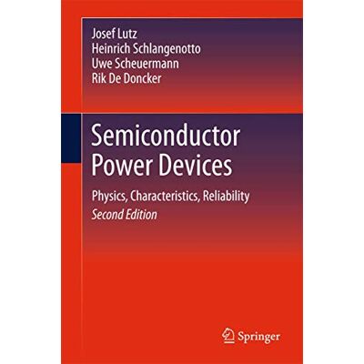 Lutz, Josef Semiconductor Power Devices: Physics, Characteristics, Reliability - Publicité Lutz, Josef Semiconductor Power Devices: Physics, Characteristics, Reliability - Publicité