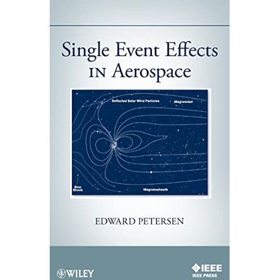 Petersen, Edward Single Event Effects in Aerospace - Publicité Petersen, Edward Single Event Effects in Aerospace - Publicité