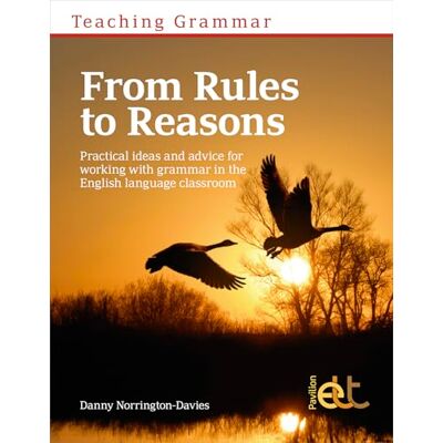 Norrington-Davies, Danny Teaching Grammar: From Rules to Reason, Practical Ideas and Advice for Working With Grammar in the Language Classroom - Publicité Norrington-Davies, Danny Teaching Grammar: From Rules to Reason, Practical Ideas and Advice for Working With Grammar in the Language Classroom - Publicité