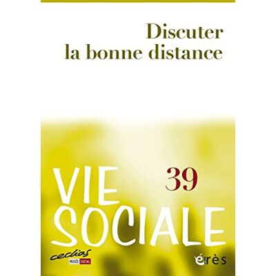Collectif Vie sociale 39 Discuter la bonne distance - Publicité Collectif Vie sociale 39 Discuter la bonne distance - Publicité