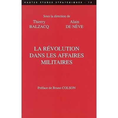 Balzacq, Thierry La révolution dans les affaires militaires - Publicité Balzacq, Thierry La révolution dans les affaires militaires - Publicité