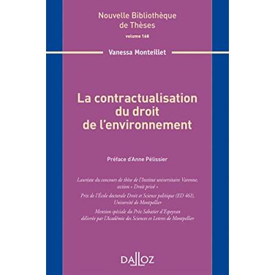 Monteillet, Vanessa La contractualisation du droit de l'environnement Volume 168 - Publicité Monteillet, Vanessa La contractualisation du droit de l'environnement Volume 168 - Publicité