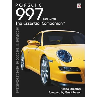 Streather, Adrian Porsche 997 2004 to 2012: The Essential Companion: Porsche Excellence - Publicité Streather, Adrian Porsche 997 2004 to 2012: The Essential Companion: Porsche Excellence - Publicité