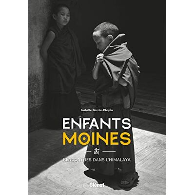 Garcia-Chopin, Isabelle Enfants moines: Rencontres dans l'Himalaya - Publicité Garcia-Chopin, Isabelle Enfants moines: Rencontres dans l'Himalaya - Publicité