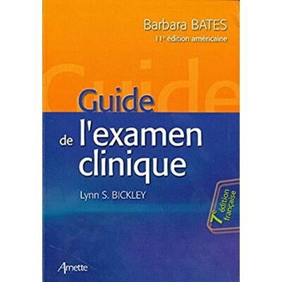 Bates, Barbara Guide de l'examen clinique - Publicité Bates, Barbara Guide de l'examen clinique - Publicité
