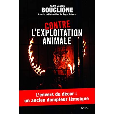 Bouglione, André-Joseph Contre l'exploitation animale - Publicité Bouglione, André-Joseph Contre l'exploitation animale - Publicité