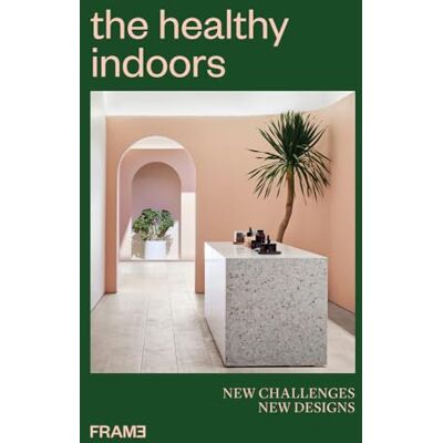 The Healthy Indoors New Challenges, New Designs /anglais - Publicité The Healthy Indoors New Challenges, New Designs /anglais - Publicité