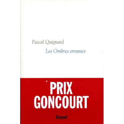 Quignard, Pascal Dernier Royaume, tome 1 : Les Ombres errantes Prix Goncourt 2002 - Publicité Quignard, Pascal Dernier Royaume, tome 1 : Les Ombres errantes Prix Goncourt 2002 - Publicité