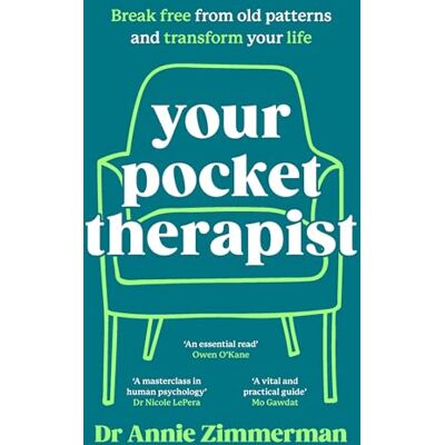 Zimmerman, Annie Your Pocket Therapist: Break free from old patterns and transform your life - Publicité Zimmerman, Annie Your Pocket Therapist: Break free from old patterns and transform your life - Publicité