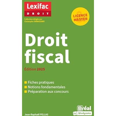 Pellas, Jean-Raphaël Droit fiscal: Édition 2025 - Publicité Pellas, Jean-Raphaël Droit fiscal: Édition 2025 - Publicité