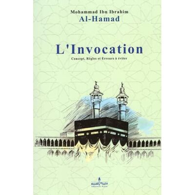 Ibrahim, Al-hamad ibn L'invocation Concept, Règles et Erreurs à éviter - Publicité Ibrahim, Al-hamad ibn L'invocation Concept, Règles et Erreurs à éviter - Publicité