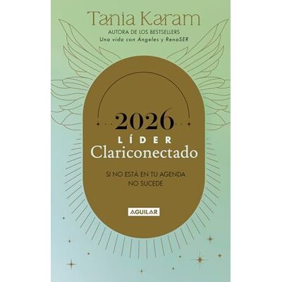 Karam, Tania Libro agenda Líder clariconectado 2026 / Agenda Book A Life With Angels 2026 - Publicité Karam, Tania Libro agenda Líder clariconectado 2026 / Agenda Book A Life With Angels 2026 - Publicité