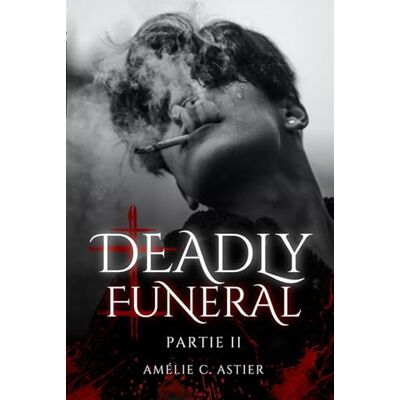 C. Astier, Amélie Deadly Funeral, Partie 2 - Publicité C. Astier, Amélie Deadly Funeral, Partie 2 - Publicité