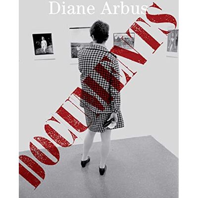 Arbus, Diane/rosenber Diane Arbus Documents /anglais - Publicité Arbus, Diane/rosenber Diane Arbus Documents /anglais - Publicité