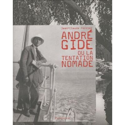 Perrier, Jean-Claude André Gide ou la tentation nomade - Publicité Perrier, Jean-Claude André Gide ou la tentation nomade - Publicité