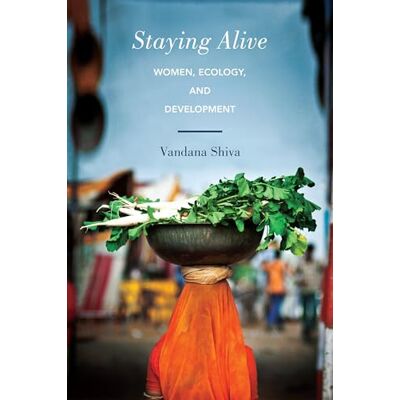 Shiva, Vandana Staying Alive: Women, Ecology, and Development - Publicité Shiva, Vandana Staying Alive: Women, Ecology, and Development - Publicité