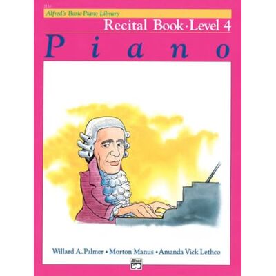 Palmer, Willard a. Alfred's Basic Piano Recital Book Lvl 4 --- Piano Palmer, Manus & Lethco --- Alfred Publishing - Publicité Palmer, Willard a. Alfred's Basic Piano Recital Book Lvl 4 --- Piano Palmer, Manus & Lethco --- Alfred Publishing - Publicité