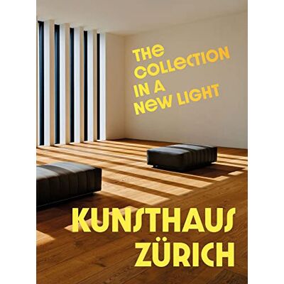 Xxx Kunsthaus Zurich the collection in a new light /anglais - Publicité Xxx Kunsthaus Zurich the collection in a new light /anglais - Publicité