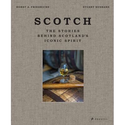 Husband, Stuart Scotch: The Stories Behind Scotland's Iconic Spirit - Publicité Husband, Stuart Scotch: The Stories Behind Scotland's Iconic Spirit - Publicité